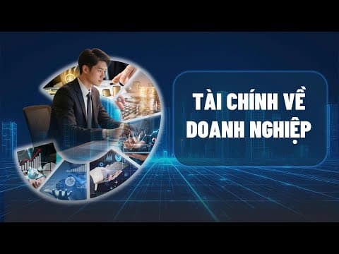 Slide Tài Chính Doanh Nghiệp – Kiến Thức Nền Tảng Quản Trị Kinh Doanh