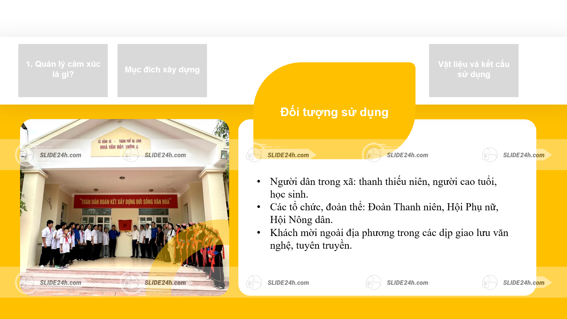 Đối tượng sử dụng nhà văn hóa xã trong sinh hoạt và hoạt động cộng đồng.