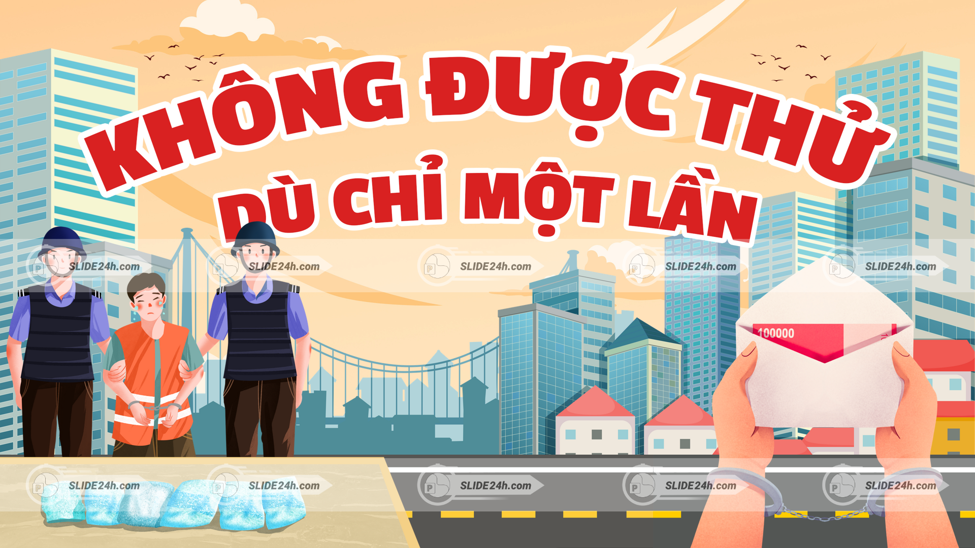 không được thử dù chỉ một lần cảnh sát bắt giữ tội phạm ma túy trong thành phố