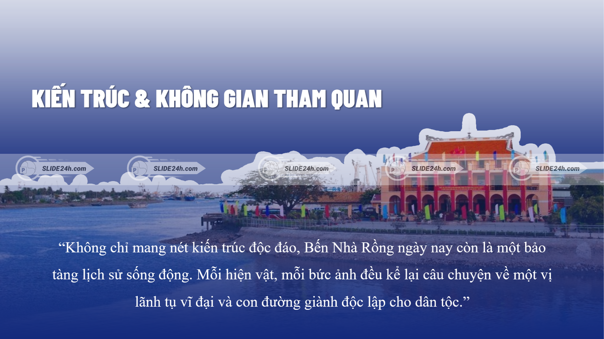 kiến trúc và không gian tham quan bến nhà rồng