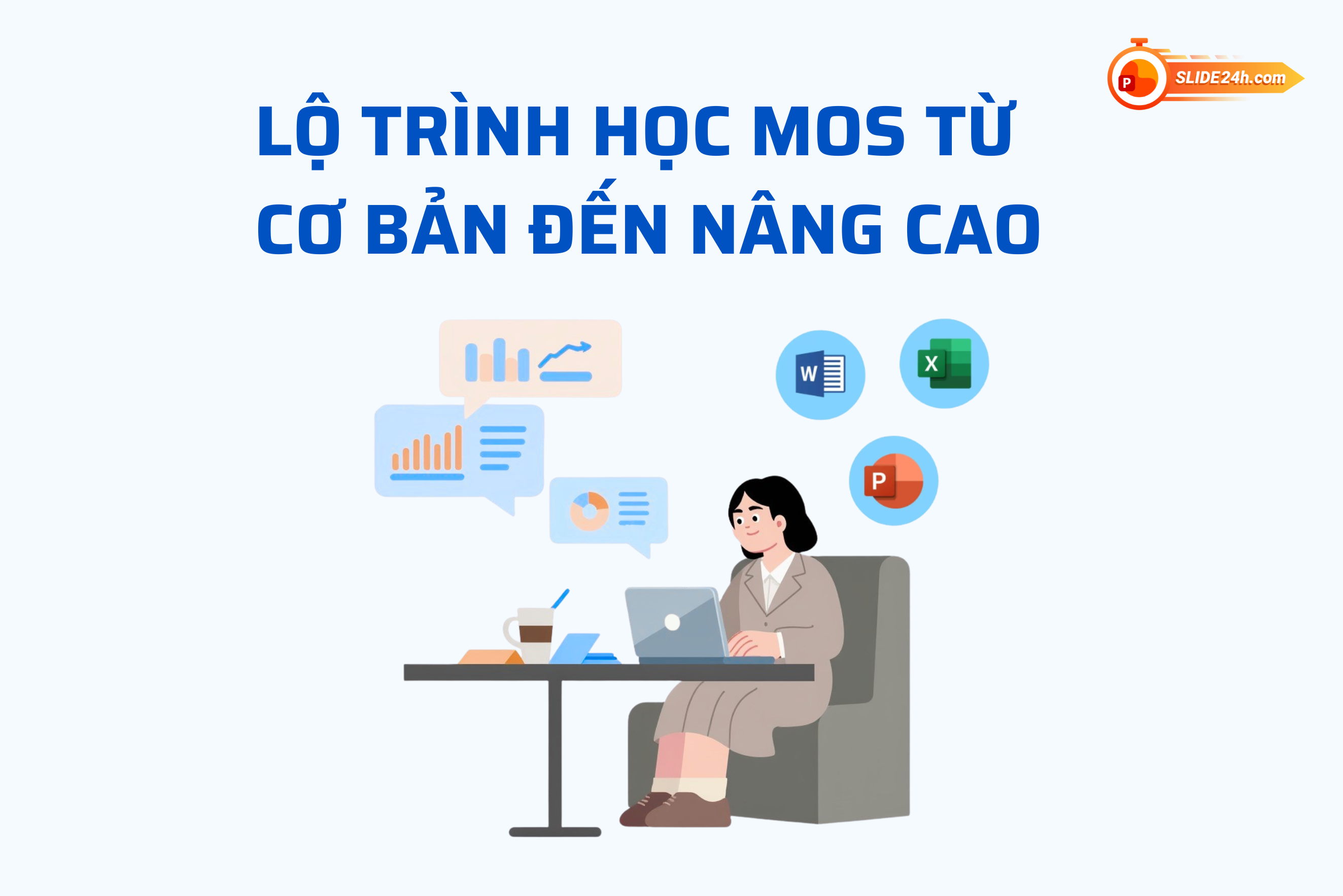Lộ trình học tin học MOS từ cơ bản đến nâng cao cho người mới bắt đầu thi chứng chỉ MOS tin học.