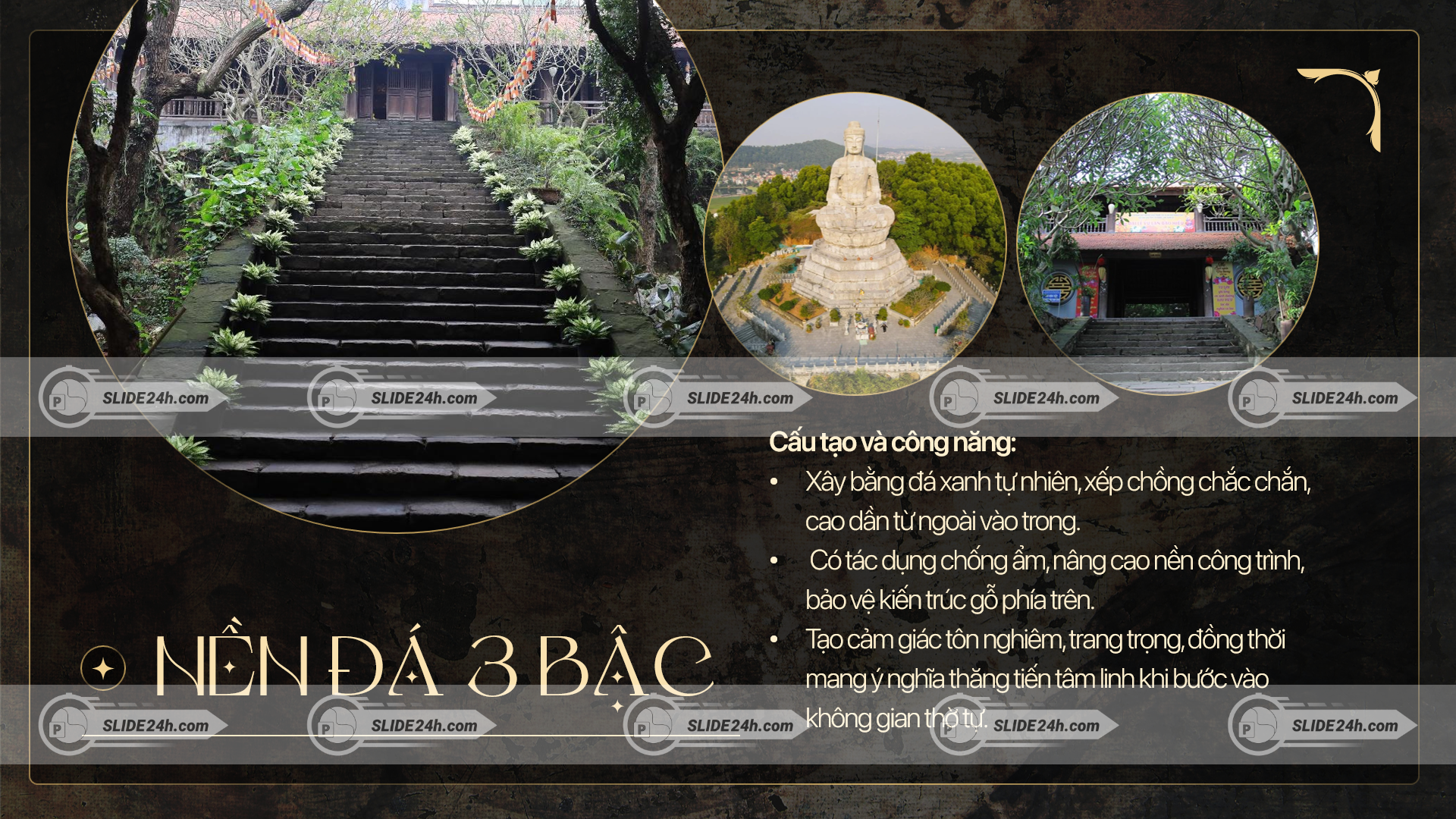 Nền đá 3 bậc gồm bậc thấp làm móng, bậc giữa nâng công trình và bậc trên đặt chính điện.