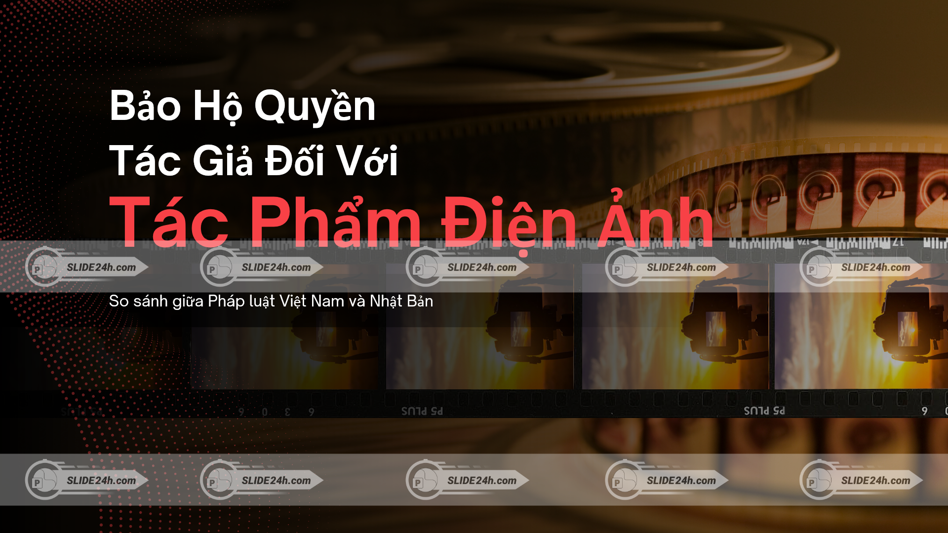 Slide bảo hộ quyền tác giả trong tác phẩm điện ảnh