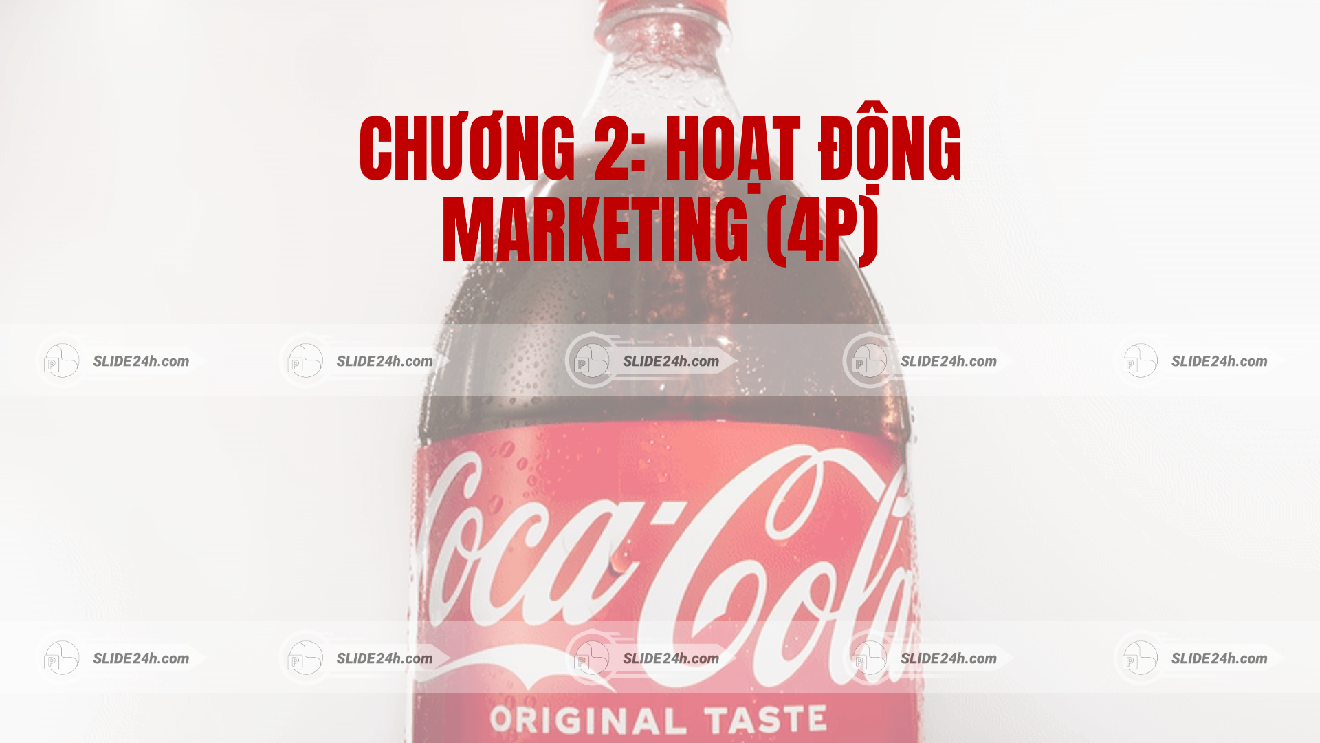 slide chương 2 hoạt động marketing 4p với hình ảnh chai coca cola làm nền