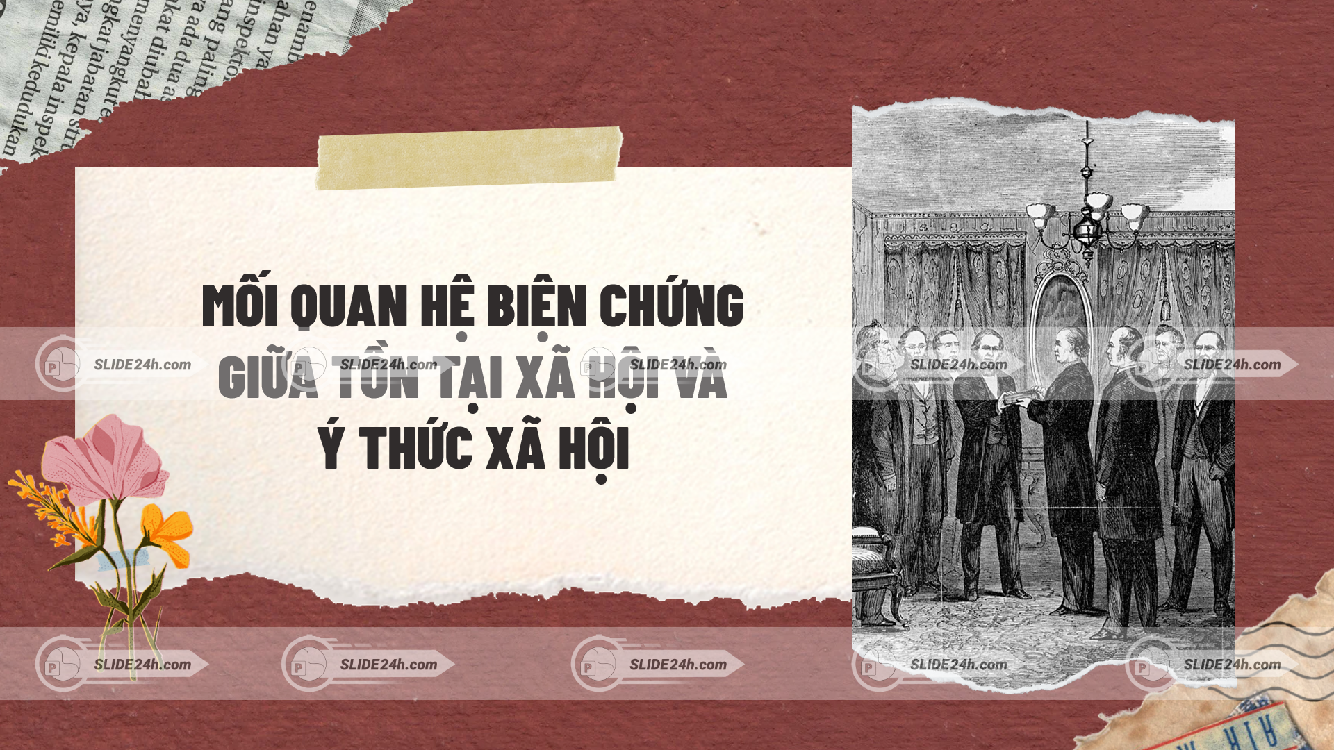 Slide Mối quan hệ biện chứng giữa tồn tại xã hội và ý thức xã hội