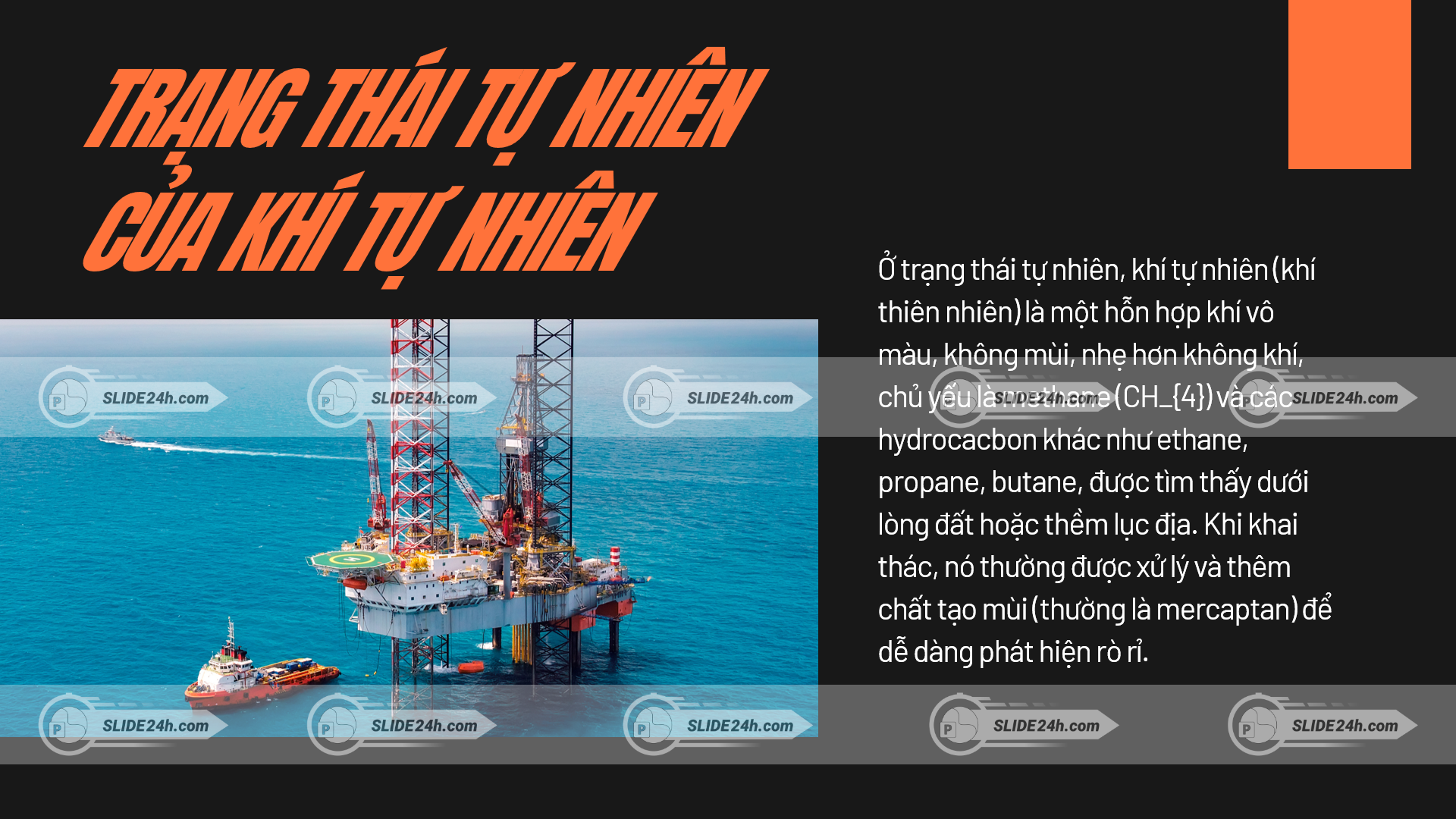 Trạng thái tự nhiên của khí thiên nhiên.