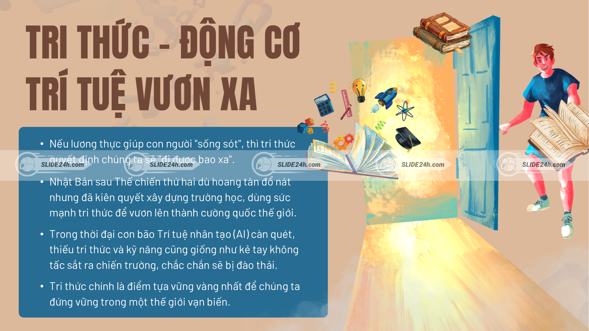 Tri thức là động lực giúp con người vươn xa.
